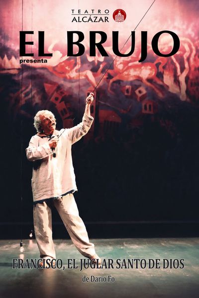 El Brujo - Francisco, Juglar Santo de Dios.