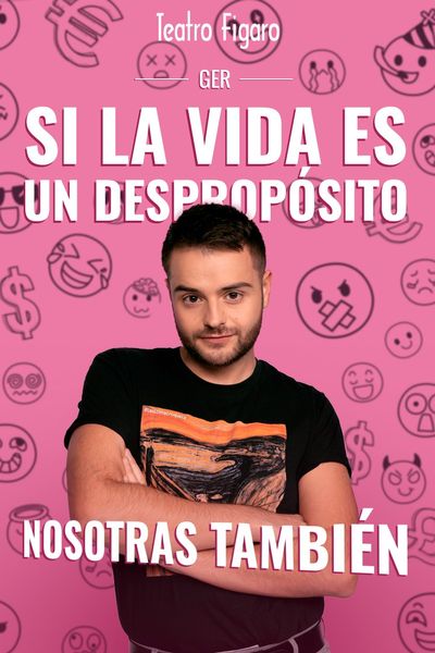 Ger. Si la vida es un despropósito, nosotras también.