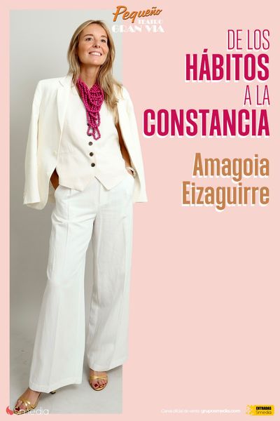 Amagoia Eizaguirre. De los hábitos a la constancia.